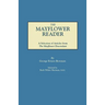 Mayflower Reader. a Selection of Articles from the Mayflower Descendant