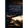 The Life and Public Services of the Hon. James Knox Polk, With a Compendium of his Speeches