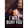 I Will Bury You