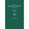 History of Richland County [South Carolina], Volume One, 1732-1805 [All Published]