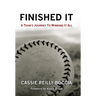 Finished It: A Team's Journey to Winning It All