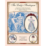 The Lady's Stratagem: A Repository of 1820s Directions for the Toilet, Mantua-Making, Stay-Making, Millinery & Etiquette
