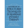 Handbook of Structured Techniques in Marriage and Family Therapy