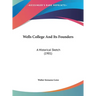 Wells College And Its Founders: A Historical Sketch (1901)