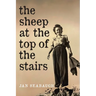 The Sheep at the Top of the Stairs