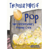 The Peculiar Powers of Pop the Extraordinary Popping Corn
