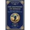 The Shepherd of Hermas: A Timeless Guide to Faith, Repentance, and Spiritual Growth