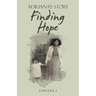 Finding Hope: Adriana's Story