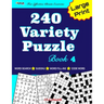 240 Variety Puzzle Book 4; Word Search, Sudoku, Code Word and Word Fill-ins For Effective Brain Exercise