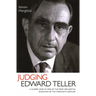 Judging Edward Teller