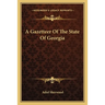 A Gazetteer Of The State Of Georgia