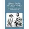 Barry Pain's Puzzle Stories: Detection Without Crime / The Problem Club