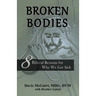 Broken Bodies: 8 Biblical Reasons for Why We Get Sick