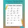 Cursive Handwriting Practice Workbook - Trace the Letters for Kids Age 3+ - 80 Pages: Preschool writing Workbook - Kindergarten and Kids Ages 3+