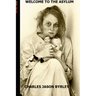 Welcome to the Asylum