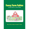 Fancy Farm Fables: A Kind Deed Is a Good Deed