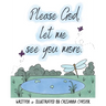Please God, let me see you more.