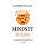 Mindset Rules!: A Fun and Practical Guide to Mastering Your Energy and Mindset