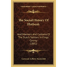 The Social History Of Flatbush: And Manners And Customs Of The Dutch Settlers In Kings County (1881)