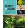 Science and the Garden: The Scientific Basis of Horticultural Practice