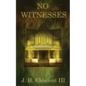 No Witnesses