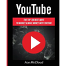YouTube: The Top 100 Best Ways To Market & Make Money With YouTube