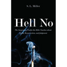 Hell No: The Surprising Truths the Bible Teaches about Death, Resurrection, and Judgment