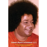 Summer Showers In Brindavan, 1972: Discourses Of Bhagawan Sri Sathya Sai Baba On Indian Culture And Spirituality