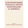Contemporary Voices of White Nationalism in America