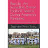 Rise Up: An Incredible 8-man Football Season During America's Pandemic: And the Century of Sports Legacy Behind it