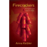 Firecrackers: The Exploits of an Expat in China