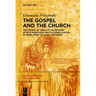 The Gospel and the Church: The Words of Jesus in the Process of Ecclesiastical Institutionalization in Rome (First to Fifth Centuries)