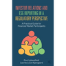 Investor Relations and Esg Reporting in a Regulatory Perspective: A Practical Guide for Financial Market Participants