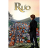Ruo: An action and adventure fantasy book full of magic and mystery for readers of Nevermoor, Keeper of the Lost Cities and Harry Potter