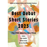 Best Debut Short Stories 2025: The Pen America Dau Prize