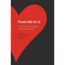 From Me to U: Lessons on Life, Leadership, and Living Your Legacy