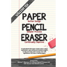 Paper Pencil Eraser: 15 motivational life lesson stories about values clarification, goal setting and business insights to help you enjoy more success
