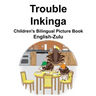 English-Zulu Trouble/Inkinga Children's Bilingual Picture Book
