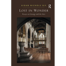 Lost in Wonder: Essays on Liturgy and the Arts
