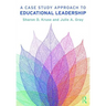 A Case Study Approach to Educational Leadership
