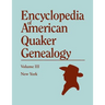 Encyclopedia of American Quaker Genealogy. Volume III: New York [Flushing, Westbury, and Jericho]. Containing Every Item of Genealogical Value Found I