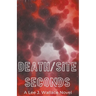 Death/Site: Seconds