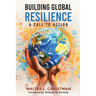 Building Global Resilience: A Call to Action