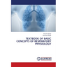 Textbook of Basic Concepts of Respiratory Physiology