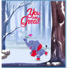 You Are Great