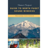 Vintners Passport Guide to North Puget Sound Wineries: Whatcom, Skagit, Island & Snohomish