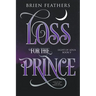 Loss for the Prince