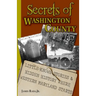 Secrets of Washington County: Little-Known Stories & Hidden History Where Western Maryland Starts