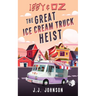 Iggy & Oz The Great Ice Cream Truck Heist