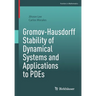 Gromov-Hausdorff Stability of Dynamical Systems and Applications to Pdes